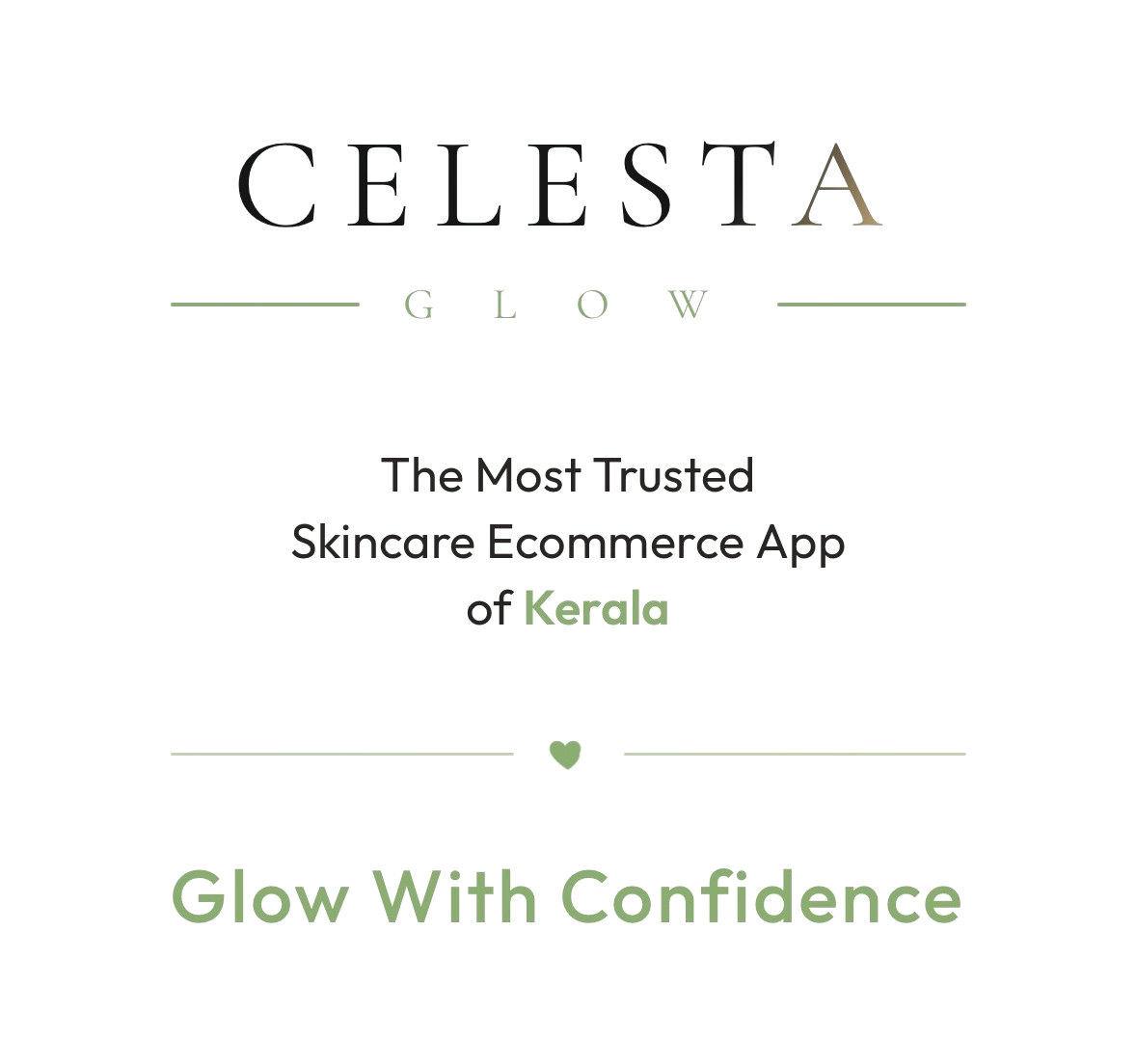 Celesta Glow — The Most Trusted Skincare Ecommerce App of Kerala. Glow With Confidence.